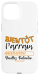 Coque pour iPhone 15 Bientôt Parrain Veuillez Patienter Demande Parrain Marraine