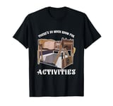 Step Brothers There's So Much Room For Activities Gift D T-Shirt