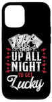 iPhone 12/12 Pro Poker Vintage Up All Night To Get Lucky Case