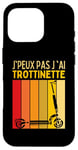 Coque pour iPhone 16 Pro J'Peux Pas J'ai Trottinette Electrique Roue Trott Freestyle