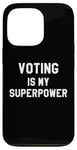 Coque pour iPhone 13 Pro Voting is My Superpower Go Vote Sign,Voting is My Superpower