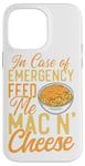 iPhone 14 Pro Max Mac And Cheese In Case Of Emergency Feed Me Mac & Cheese Case