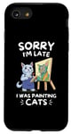 Coque pour iPhone SE (2020) / 7 / 8 Adorable chat Kawaii Sorry I'm Late I Was Painting Cats