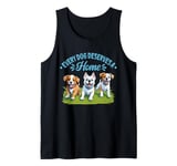 Every Dog Deserves A Home Dog Rescue Tank Top