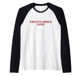 Pretty Girls Vote Y2k Aesthetic Raglan Baseball Tee