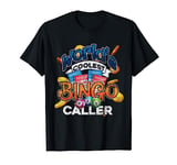 Funny Bingo Caller Gift Worlds Coolest Bingo Caller Bingo T-Shirt