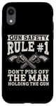 iPhone XR Gun Safety Rule - Don't Piss Off The Man Holding The Gun Case