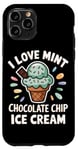 iPhone 11 Pro I Love Mint Chocolate Chip Ice Cream Case