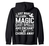 I Just Want To Learn Magic Cast Spells Zip Hoodie