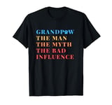 GrandPaw the man the myth bad influence for men gift grandpa T-Shirt