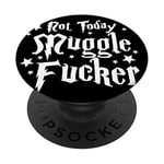 Not Today MuggleFucker Magic Sarcasm PopSockets PopGrip: Swappable Grip for Phones & Tablets