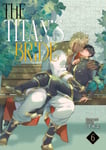 The Titan&#039;s Bride Vol. 6