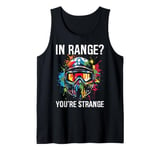 In Range You’re Strange Paintball Tank Top