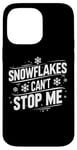 Coque pour iPhone 14 Pro Max T-shirt sarcastique Snowflakes Can't Stop Me Snowboard