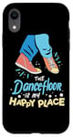 iPhone XR The Dance Floor Is My Happy Place Shoes Funny Dance Case