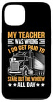 Coque pour iPhone 13 Mon Professeur Avait Tort Trucker Funny Truck Driver Men