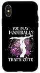 iPhone X/XS Ballet Dancer Dance Girl Ballerina You Play Football? That's Case