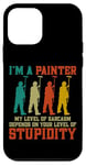 iPhone 12 mini House Painter Decorator I'm A Painter My Level Of Sarcasm Case