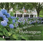 Hydrangeas : Cape Cod and the Islands (inbunden, eng)