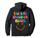 This is my hangover hoodie aesthetic trendy funny Pullover Hoodie