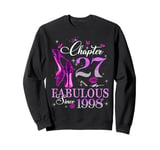 Womens Chapter 27 Fabulous Est 1998 27th B-day Queen Diamond Sweatshirt