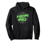 AI Machine Learning Algorithms Run The World IT Tech Quote Pullover Hoodie