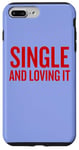 Coque pour iPhone 7 Plus/8 Plus Humour de Saint-Valentin unique et aimant pour les âmes indépendantes