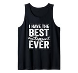 I Have The Best Stepson Ever Stepfather Stepmother Tank Top