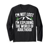 I’m Not Lost I’m Exploring the World of Adulthood Teenager Long Sleeve T-Shirt