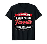 It's Official I'm The Favorite Son-In-Law T-Shirt