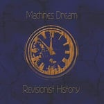 Machines Dream  Revisionist History  CD