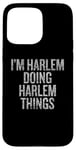 iPhone 15 Pro Max I'm Harlem Doing Harlem Things Funny Vintage Case