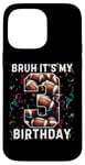 iPhone 14 Pro Max Bruh It's My 3rd Birthday 3 Year Old Football Player Case