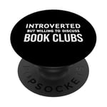 Funny Introverted but Willing to Discuss Book Clubs PopSockets PopGrip Adhésif