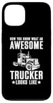 Coque pour iPhone 13 Awesome Trucker Big Rig Semi-remorque conducteur de camion