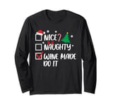 Nice Naughty Wine Made Me Do It Christmas List Santa Long Sleeve T-Shirt