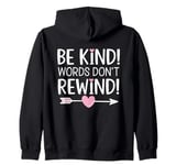 Be Kind Words Don't Rewind Prevention Awareness Zip Hoodie