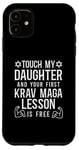 iPhone 11 Touch My Daughter First Krav Maga Lesson Free Case