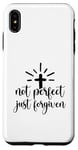 iPhone XS Max Not Perfect Just Forgiven Christian Religous Quote Art Case