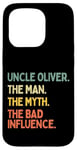 Coque pour iPhone 15 Pro Citation de l'oncle Oliver The Man The Myth The Bad Influence