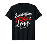 Everlasting Love Jeremiah 31:3 Bible Verse T-Shirt