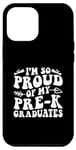 iPhone 13 Pro Max Groovy I'm So Proud Of My Pre-K Graduates Case