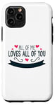 Coque pour iPhone 11 Pro All of Me Loves All of You - Messages amusants et motivants