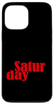 Coque pour iPhone 13 Pro Max Graphisme rouge des samedis de la semaine