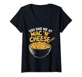 Womens You Had Me at Mac 'n' Cheese V-Neck T-Shirt