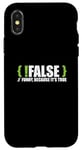 Coque pour iPhone X/XS Programmeur programmation blague faux drôle parce que c'est vrai