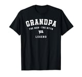 Grandpa The Man The Myth The Legend - Grandpa T-Shirt