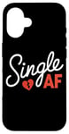 iPhone 16 Funny Anti-Valentines Day Date Humor Single AF Case