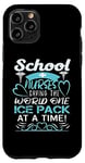 Coque pour iPhone 11 Pro School Nurses Saving The World One Ice Pack At A Time