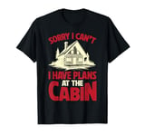 Funny Cabin Trip Weekend Outdoor I Have Plans At The Cabin T-Shirt